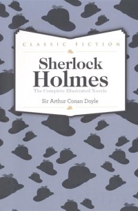 Arthur Conan Doyle - Sherlock Holmes Complete Novels (сборник)