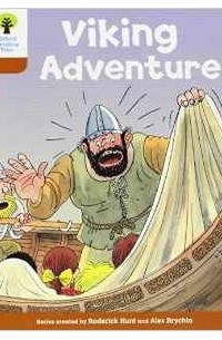 Родерик Хант - Oxford Reading Tree: Level 8: Stories: Viking Adventure