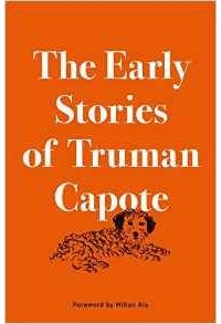Трумен Капоте - The Early Stories of Truman Capote