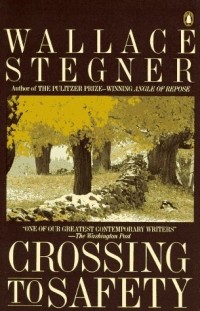 Wallace Stegner - Crossing to Safety