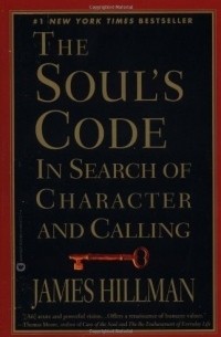 Джеймс Хиллман - Код души: в поисках характера и призвания