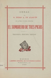 Pedro Antonio de Alarcón - El sombrero de tres picos