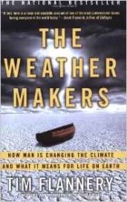 без автора - The Weather Makers: How Man Is Changing the Climate and What It Means for Life on Earth