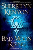 Sherrilyn Kenyon - Bad Moon Rising