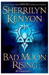 Sherrilyn Kenyon - Bad Moon Rising