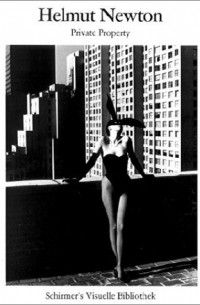  - Helmut Newton: Private Property