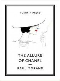 Paul Morand - The Allure of Chanel (Pushkin Collection)