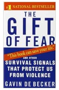 Gavin de Becker - The Gift of Fear: Survival Signals That Protect Us from Violence
