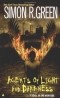 Simon R. Green - Agents of Light and Darkness