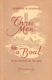 Джером К. Джером - Three men in a boat (to say nothing of the dog). Книга для чтения