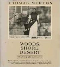 Томас Мертон - Woods, shore, desert: A notebook, May 1968