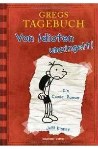 Jeff Kinney - Gregs Tagebuch - Von Idioten Umzingelt!