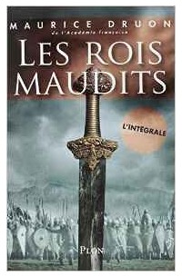 Maurice Druon - Les Rois Maudits