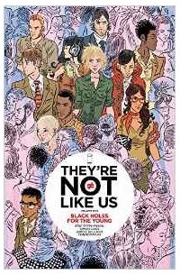  - They're Not Like Us Volume 1: Black Holes for the Young