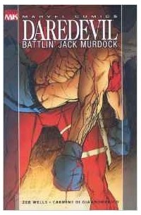 Zeb Wells - Daredevil: Battlin' Jack Murdock