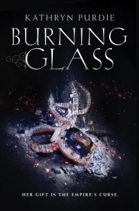 Kathryn Purdie - Burning Glass