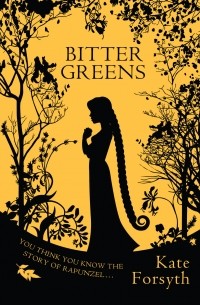 Kate Forsyth - Bitter Greens