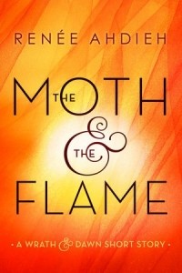 Renée Ahdieh - The Moth and the Flame
