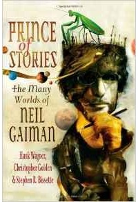  - Prince of Stories: The Many Worlds of Neil Gaiman