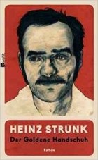 Heinz Strunk - Der goldene Handschuh