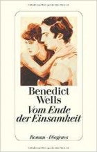 Benedict Wells - Vom Ende der Einsamkeit