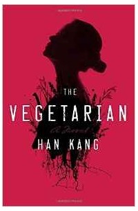 Han Kang - The Vegetarian
