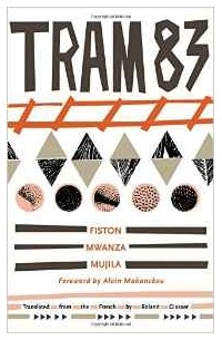 Fiston Mwanza Mujila - Tram 83