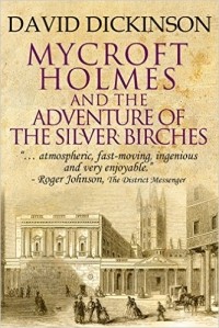 David Dickinson - Mycroft Holmes and The Adventure of the Silver Birches
