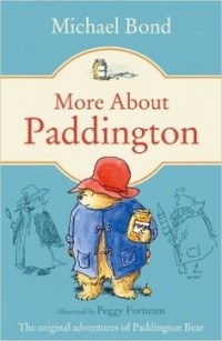 Michael Bond - More about Paddington (сборник)