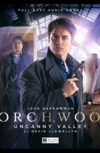 Дэвид Ллевелин - Torchwood: Uncanny Valley