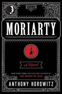 Anthony Horowitz - Moriarty