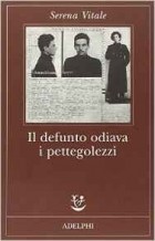  - Il defunto odiava i pettegolezzi