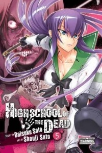  - Highschool Of The Dead, Vol. 5