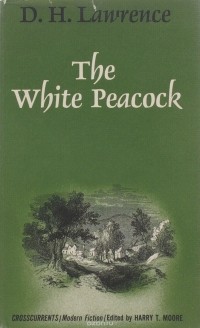 D. H. Lawrence - The White Peacock