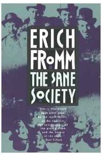 Erich Fromm - The Sane Society