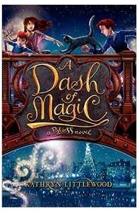 Кэтрин Литтлвуд - A Dash of Magic