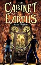 Anne Nesbet - The Cabinet of Earths