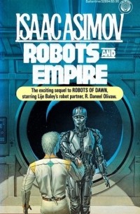 Isaac Asimov - Robots and Empire