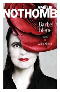 Amélie Nothomb - Barbe-Bleue