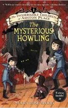 Maryrose Wood - The Mysterious Howling