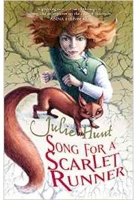 Julie Hunt - Song for a Scarlet Runner