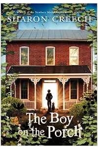 Sharon Creech - The Boy on the Porch