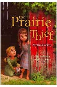 Мелисса Уайли - The Prairie Thief