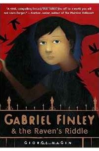 George Hagen - Gabriel Finley and the Raven's Riddle
