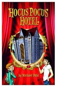 Майкл Даль - Hocus Pocus Hotel