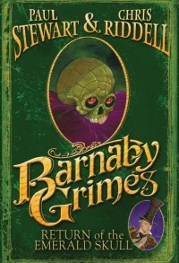 Paul Stewart, Chris Riddell - Return of the Emerald Skull (Barnaby Grimes)