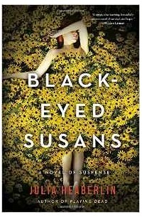 Julia Heaberlin - Black-Eyed Susans