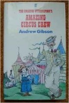 Andrew Gibson - The Amazing Witherspoon&#039;s Amazing Circus Crew