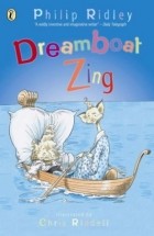 Philip Ridley - Dreamboat Zing (Ready Steady Read)
