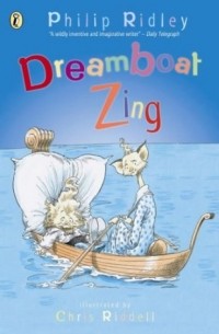 Philip Ridley - Dreamboat Zing (Ready Steady Read)